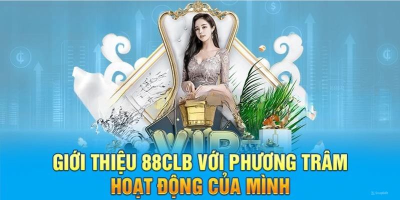 Một số phương châm hoạt động uy tín khi giới thiệu 88CLB