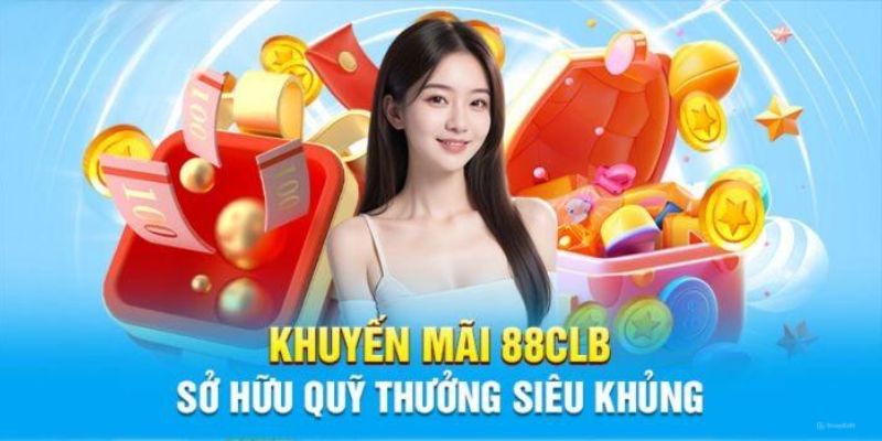 Những ưu điểm vượt trội khi tham gia khuyến mãi tại 88CLB