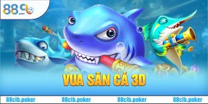 Vua Săn Cá 3D - Phiên Bản Đổi Thưởng Sôi Động Hot Nhất 2024